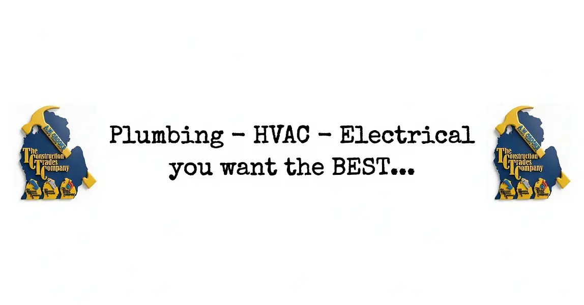 Plumbing, HVAC, Electrical — you want the BEST. The Construction Trades Company.