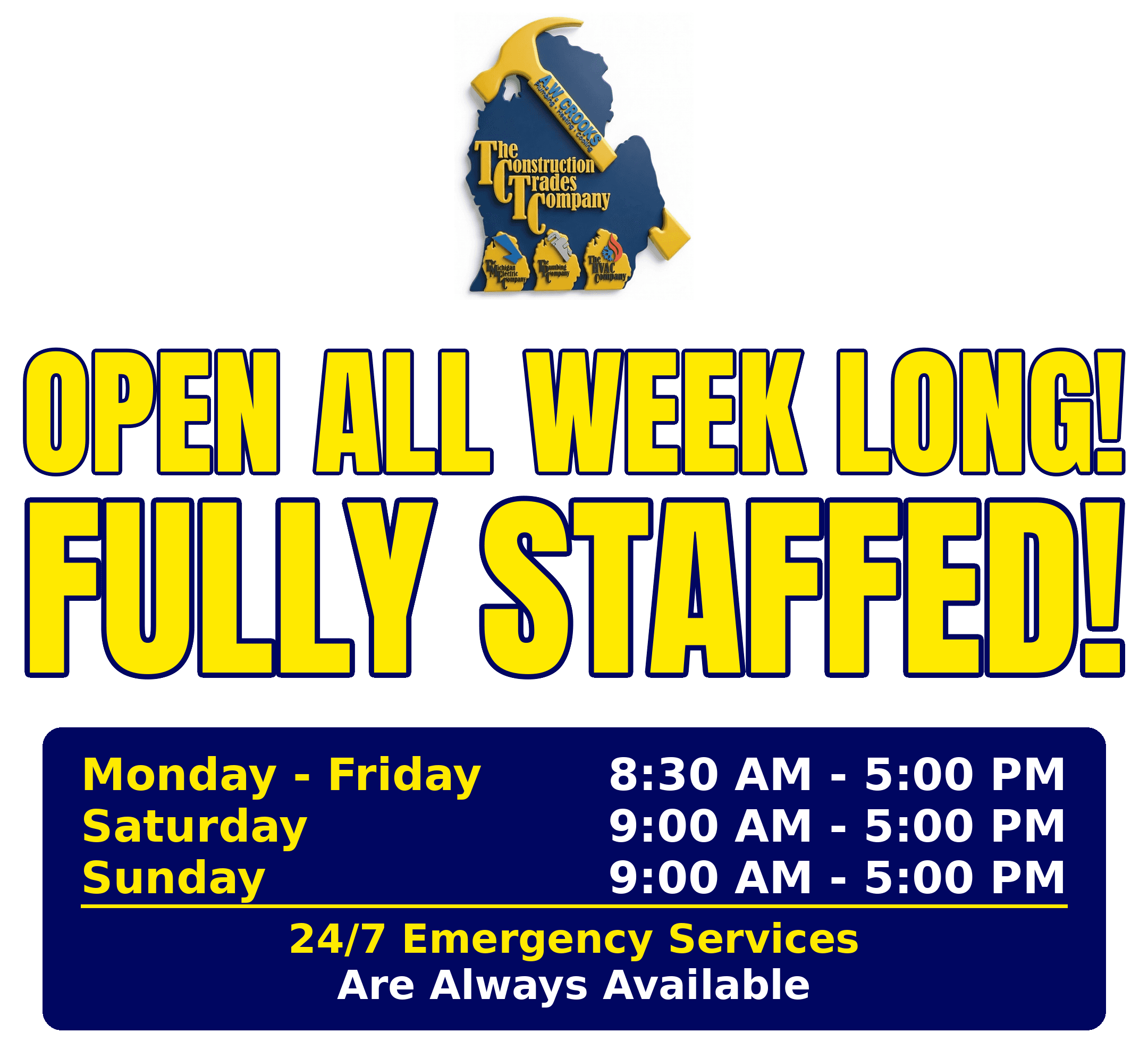 We are open all week long, fully staffed, with 24/7 emergency service.